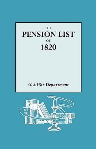 Pension List of 1820 (Indexed) by U S War Department: New