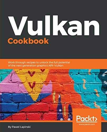 Vulkan Cookbook: Work through recipes – Paperback, by Pawel Lapinski – Very Good
