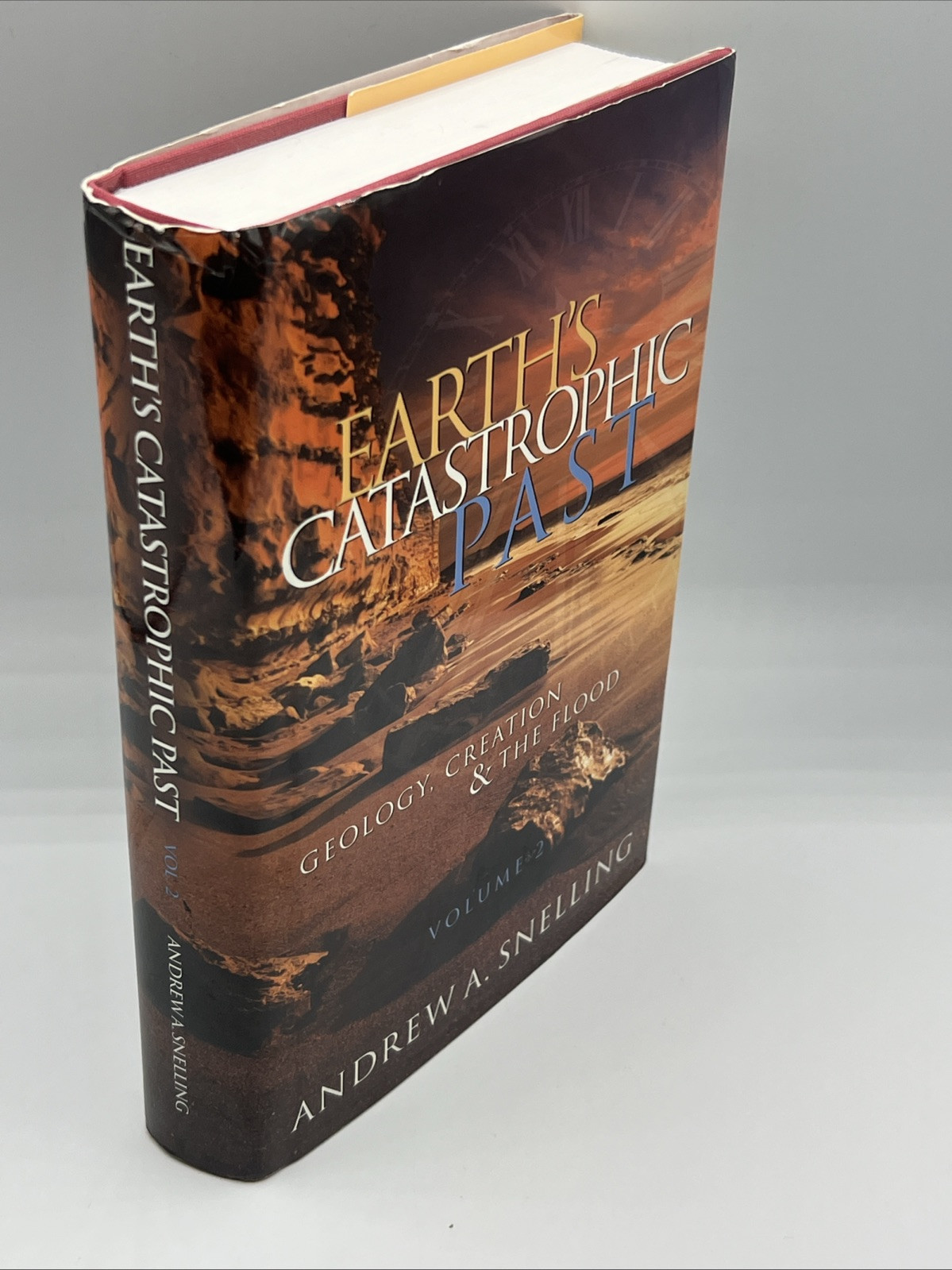 Earth’s Catastrophic Past – Hardcover By Snelling, Andrew -Volume 2 Only
