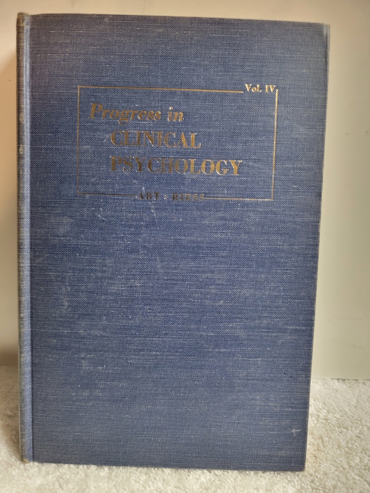 Progress in Clinical Psychology VOLUME 4 BROWER, and ABT, Riess 1958 Vintage
