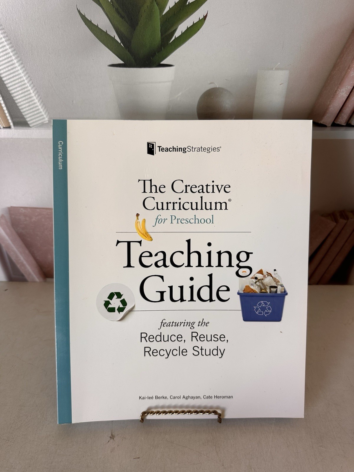 The Creative Curriculum for Preschool Teaching Guide Featuring the Reduce, R…