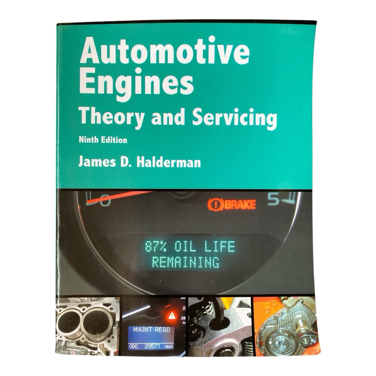 Automotive Engines Theory & Servicing 9th Ed Halderman Pearson PB 9780134654003