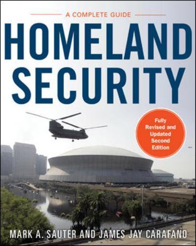 Homeland Security, Second Edition: A Complete Guide by