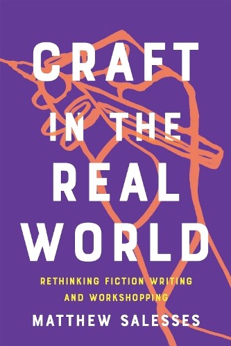 Matthew Salesses Craft in the Real World (Paperback)
