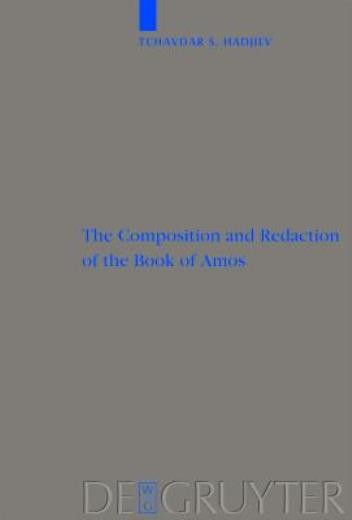 The Composition And Redaction Of The Book Of Amos