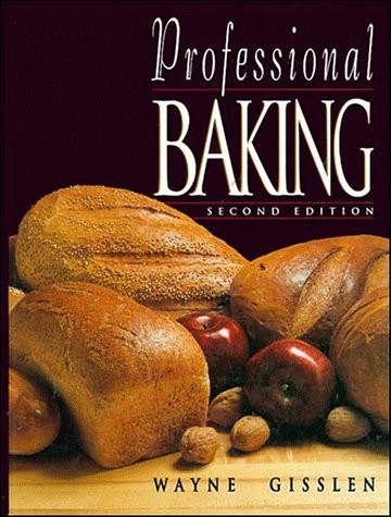 PROFESSIONAL BAKING (COLLEGE EDITION) By Wayne Gisslen – Hardcover **Excellent**