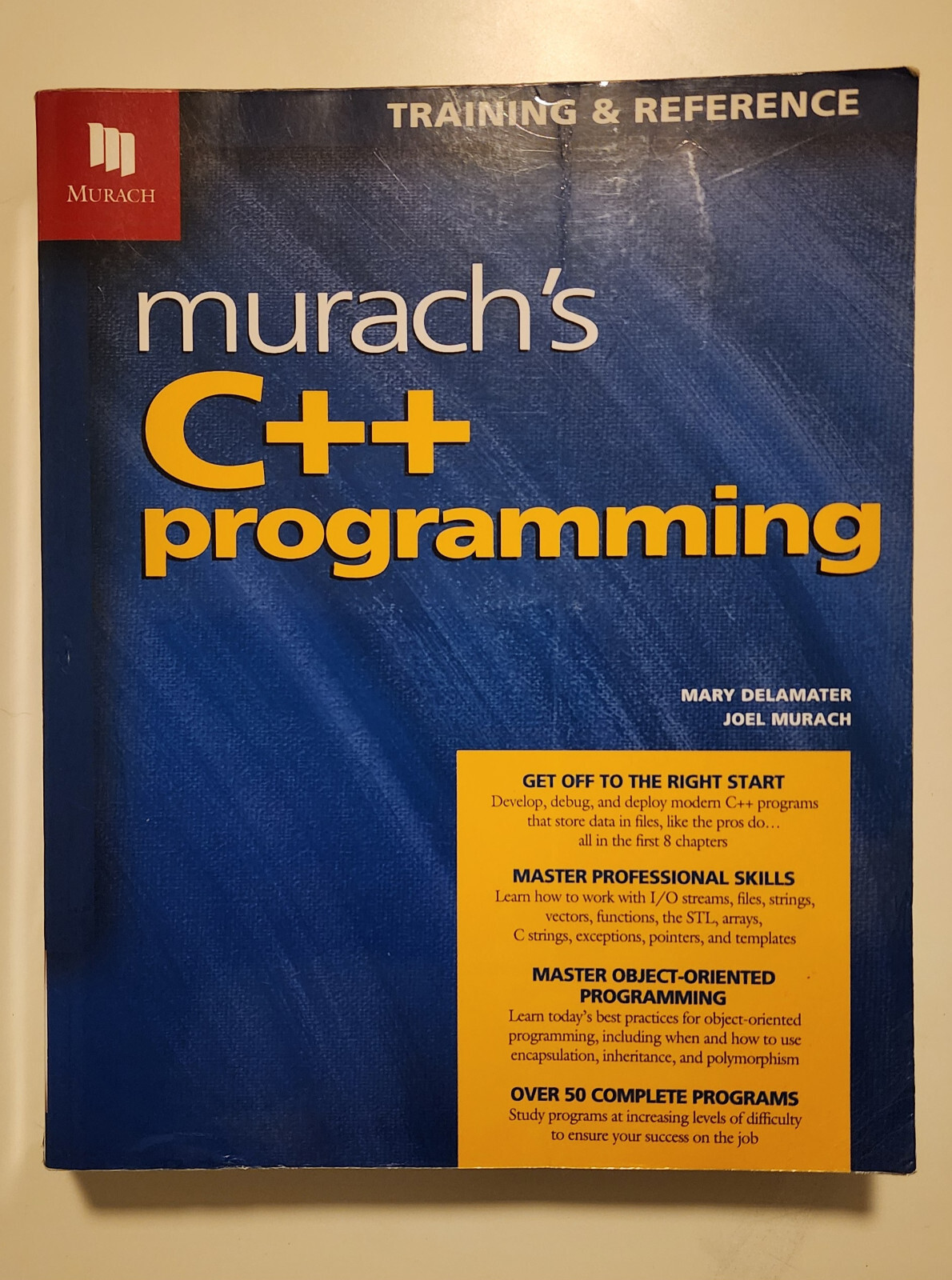Murach: Training & Référence Ser.: Murach’s C++ Programming by Mary Delamater…