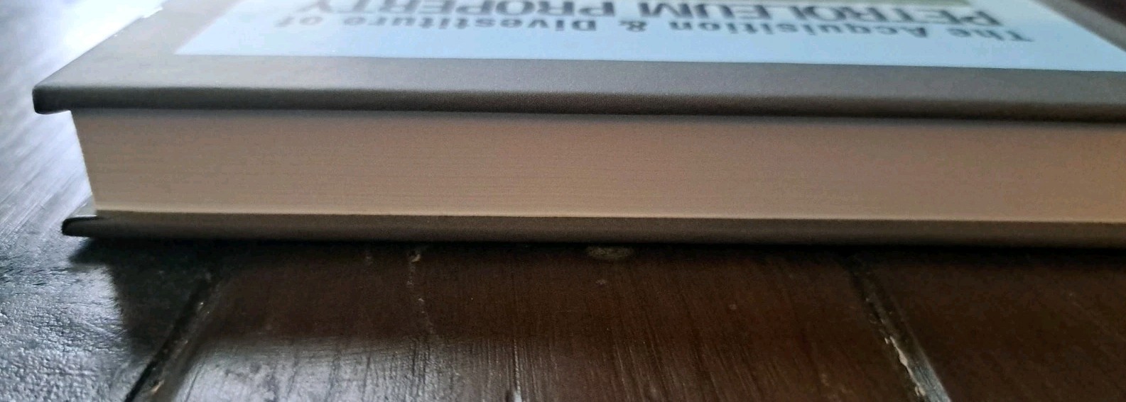 Acquisition & Divestiture of Petroleum Property, Hardcover – Haag – LIKE NEW