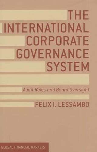 The International Corporate Governance System: Audit Roles and Board Oversight