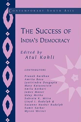 The Success of Indias Democracy (Contemporary South Asia) – VERY GOOD