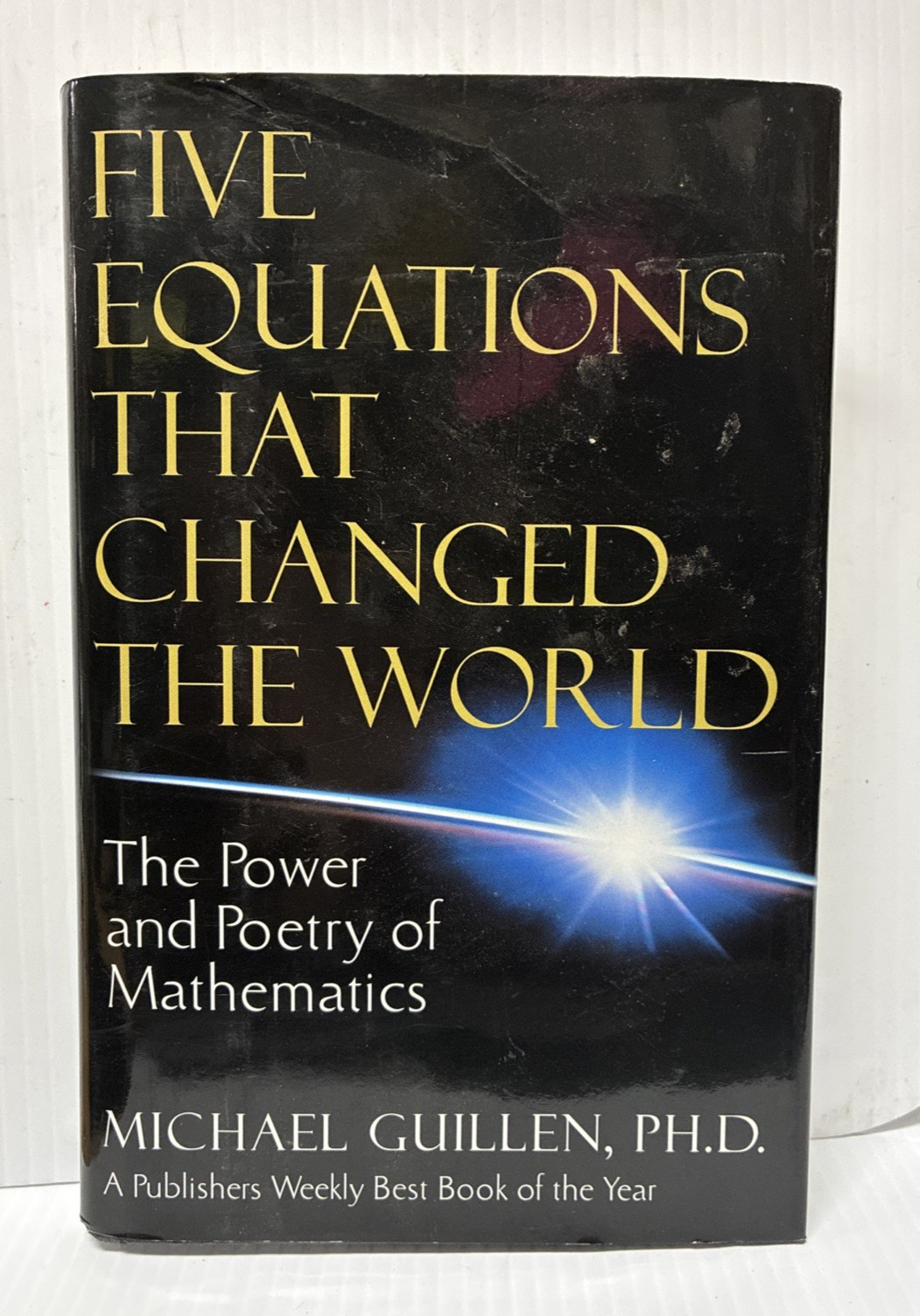 Five Equations that Changed the World By Michael Guillen PH.D 1995 HC / DJ