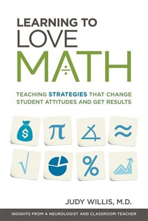Learning to Love Math : Teaching Strategies That Change Student Attitudes and…