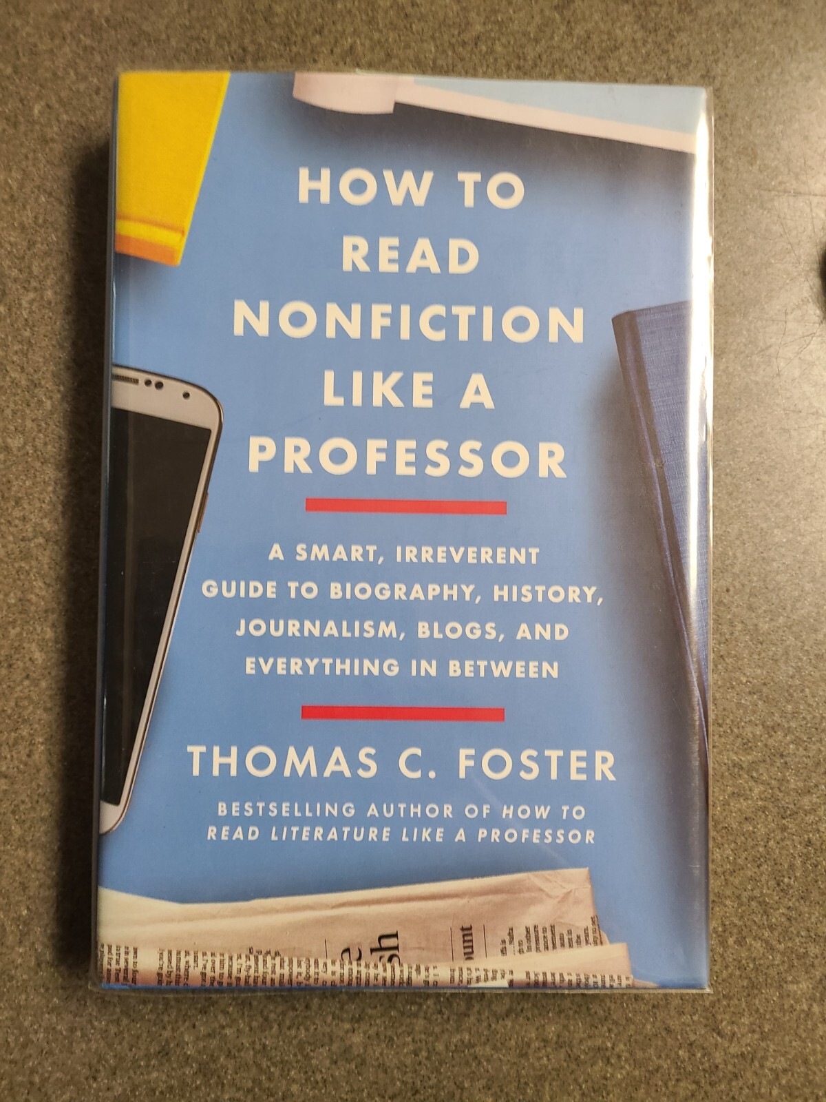 How to Read Nonfiction Like a Professor: A Smart, Irreverent Guide to Biogra…
