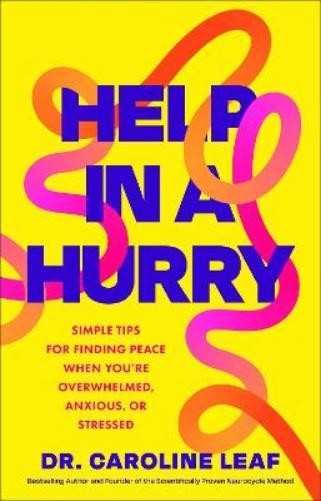 Caroline Leaf Help in a Hurry (Hardback)