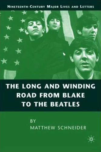 Long and Winding Road from Blake to the Beatles, Hardcover by Schneider, Matt…
