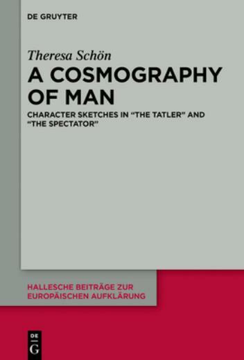 A Cosmography of Man: Character Sketches in the Tatler and the Spectator