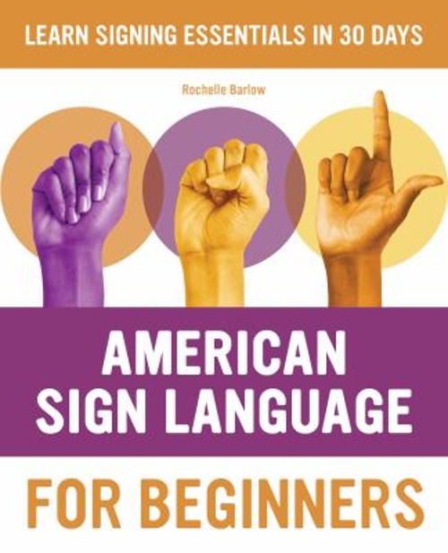 American Sign Language for Beginners : Learn Signing Essentials i