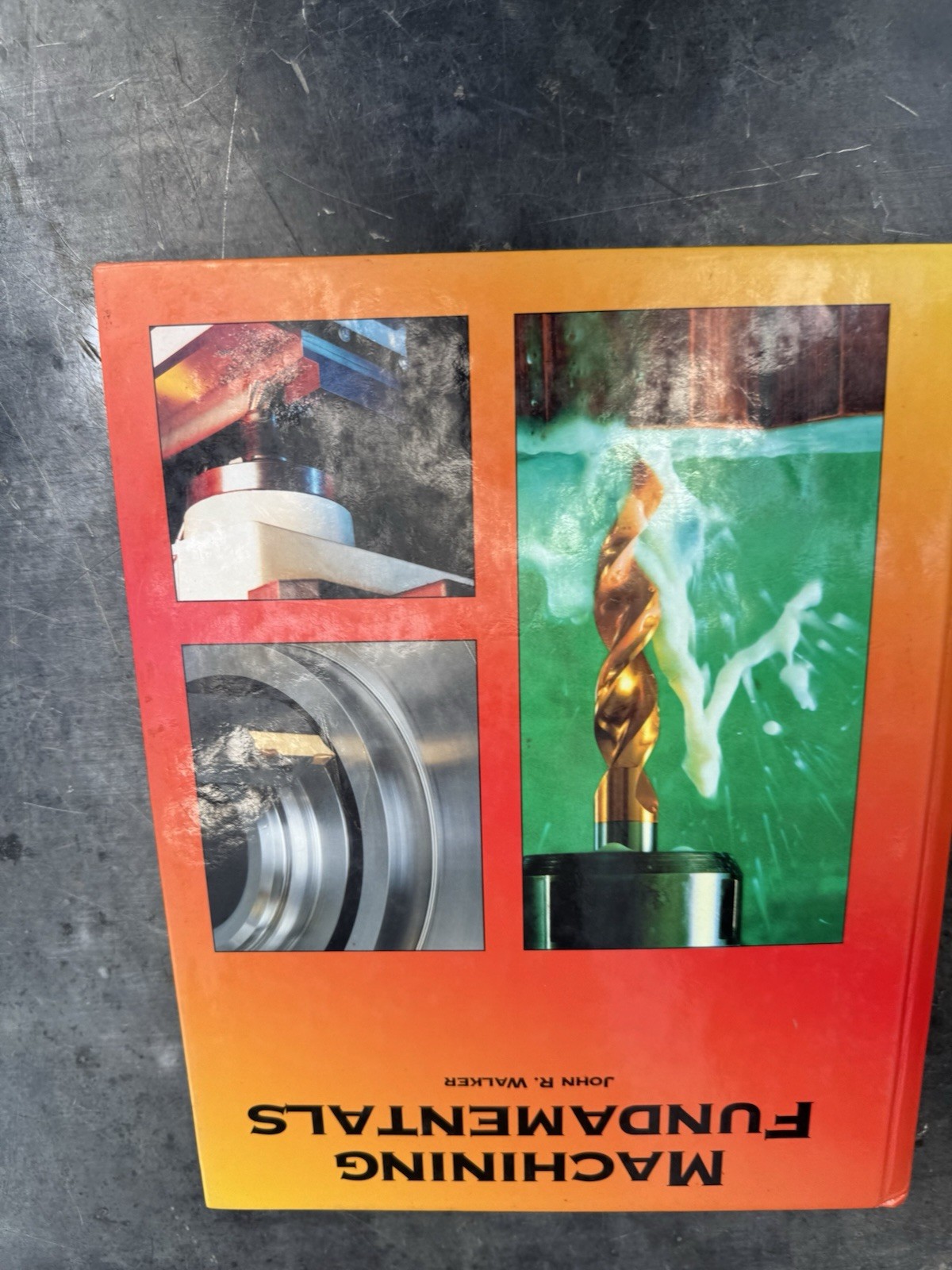 Machining Fundamentals By John R. Walker Hardcover Engineering Textbook