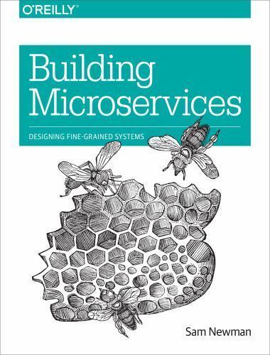 Building Microservices: Designing Fine-Grained Systems by Newman, Sam