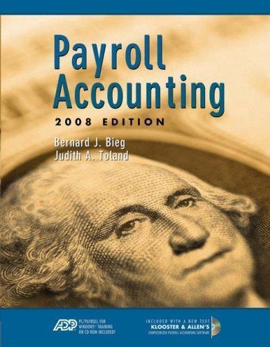 PAYROLL ACCOUNTING 2008 (WITH ADPS PC PAYROLL FOR WINDOWS By Bernard J. VG