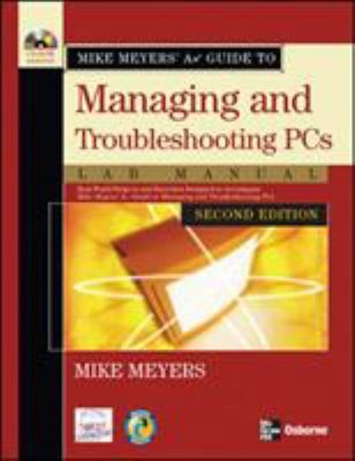 Managing and Troubleshooting PCs Perfect Mike, Haley, Dennis Meye