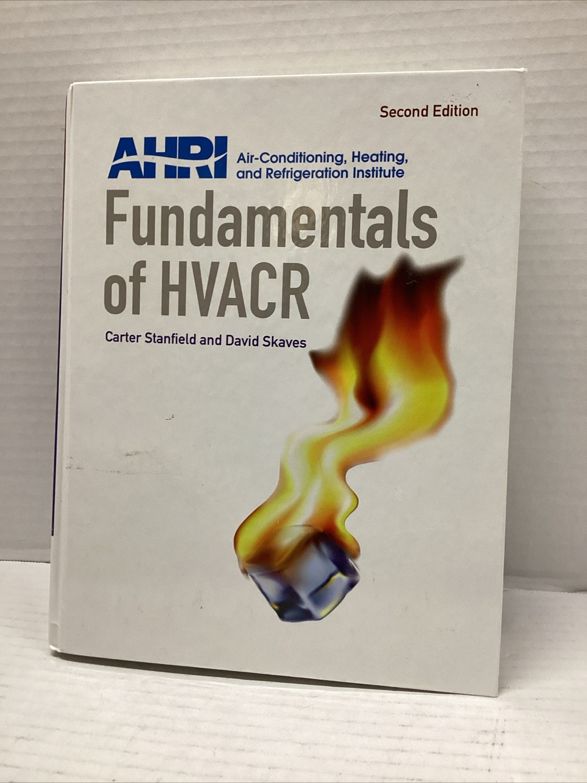 Fundamentals of HVACR by AHRI Staff, David Skaves and Carter Stanfield (2012,…