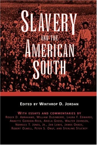 SLAVERY AND THE AMERICAN SOUTH (CHANCELLOR PORTER L. By Winthrop D. Jordan Mint