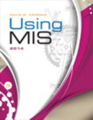 Using MIS (7th Edition) by David M. Kroenke