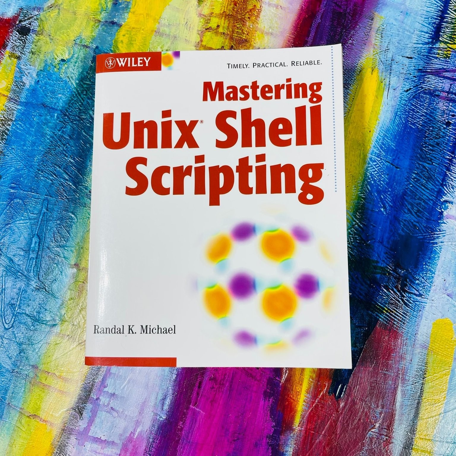 Mastering Unix Shell Scripting Randal K. Michael 2003 Wiley Programming IT Book
