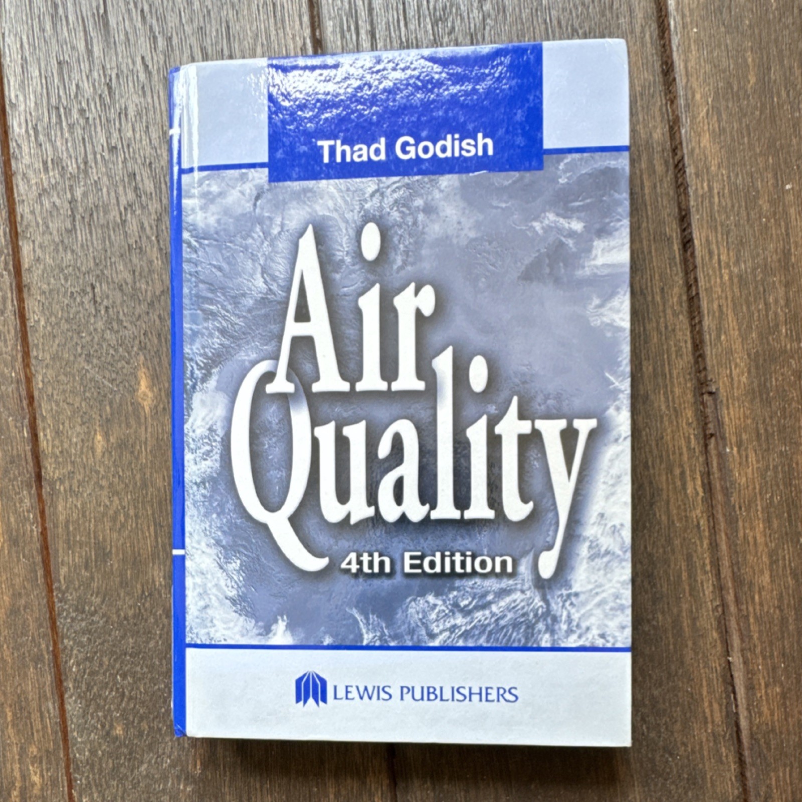 Air Quality 4th Edition by Thad Godish Lewis Publishers Environmental Science
