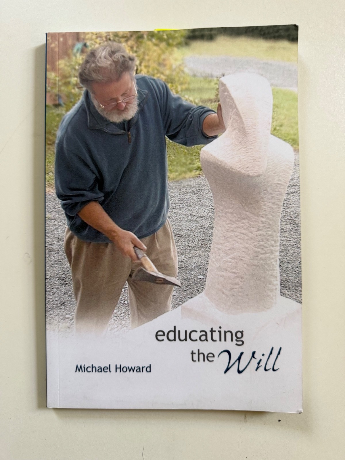 Educating the Will – Paperback, by Howard Michael – Good