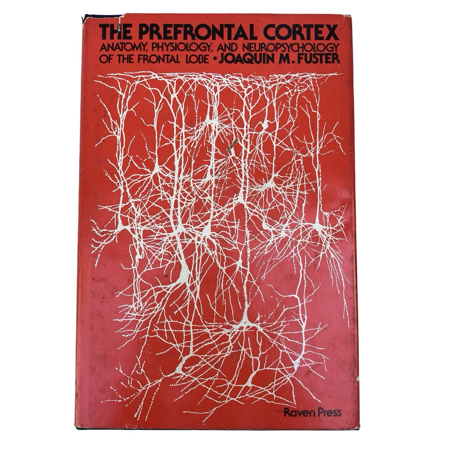 The Prefrontal Cortex First Edition 1980 Joaquin Fuster, Raven W/Cover SIGNED