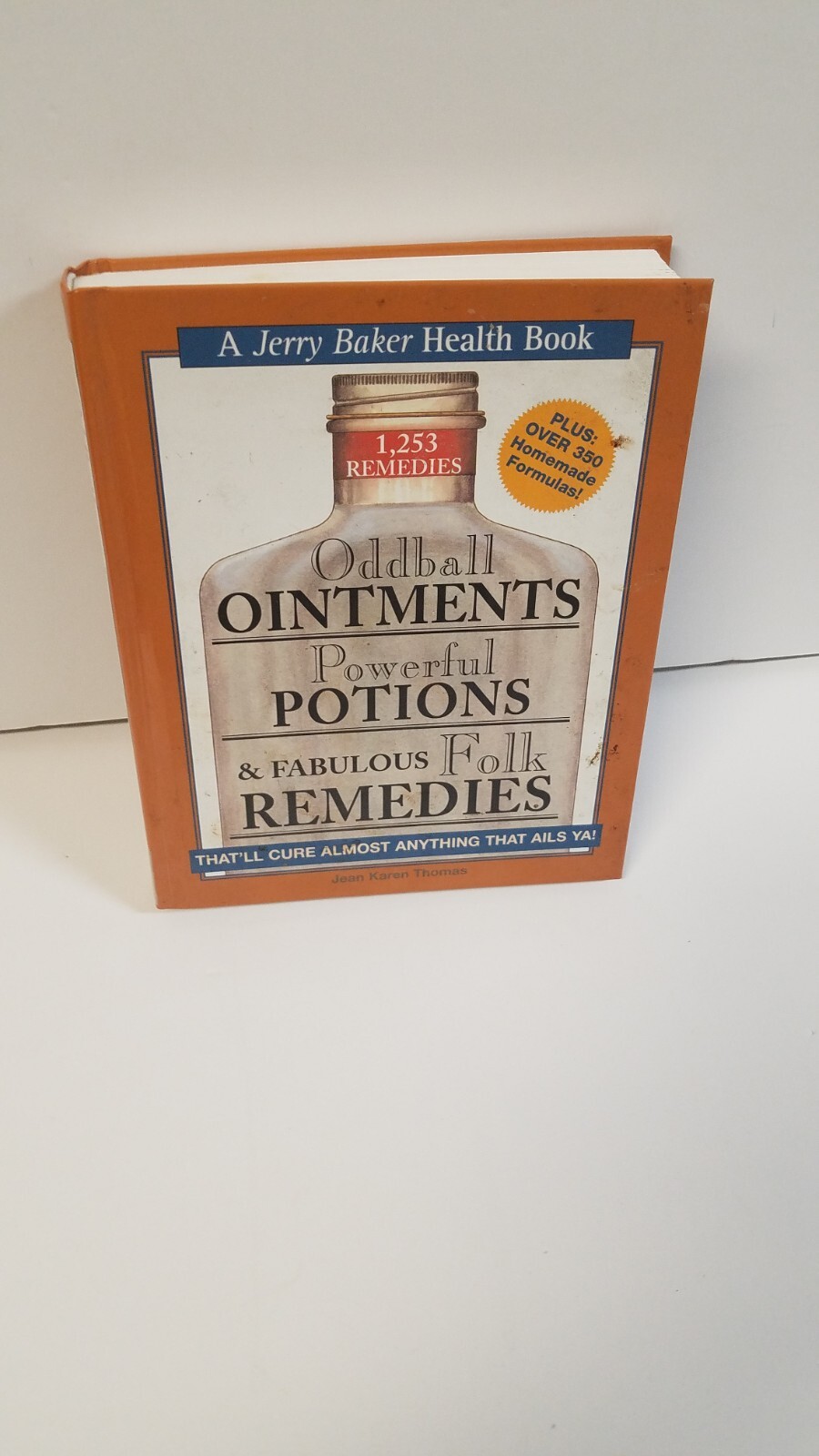 Jerry Baker’s Good Health Book. Ointments,Potions and Remedies..
