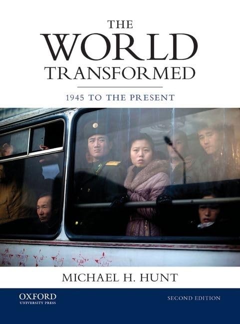 The World Transformed: 1945 to the Present by Michael H. Hunt