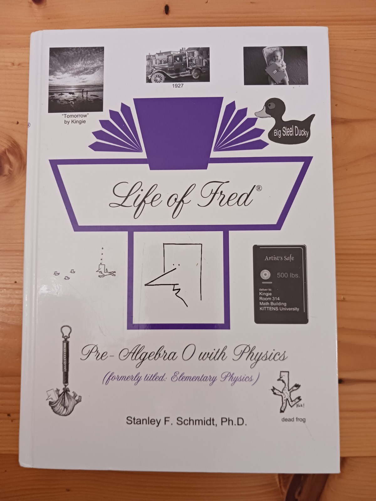 Life of Fred Pre-Algebra 0 with Physics by Stanley F. Schmidt (Hardcover)