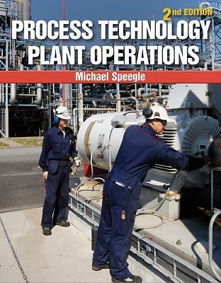 Process Technology Plant Operations by Michael Speegle (2015, Trade Paperback)
