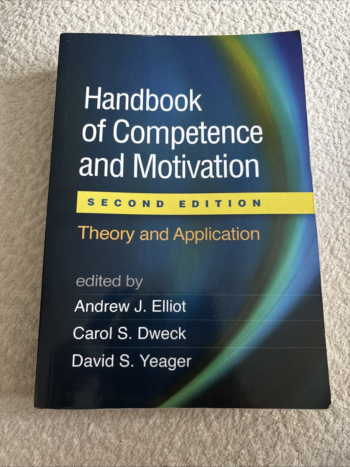Handbook of Competence and Motivation : Theory and Application by Carol S. Dweck