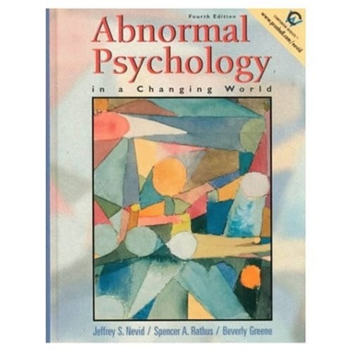 Abnormal Psychology in a Changing World by Jeffrey S Nevid: Used
