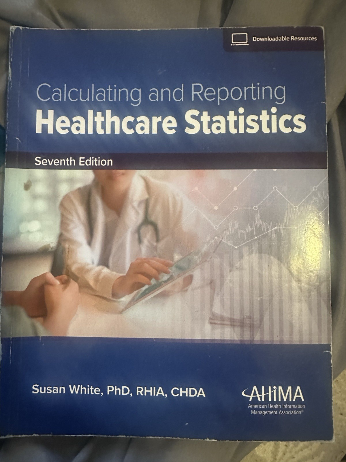 Calculating and Reporting Healthcare Statistics, 7th Edition by Susan White