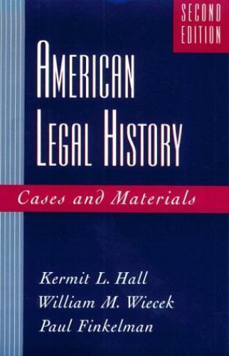 American Legal History : Cases and Materials by William M. Wiecek