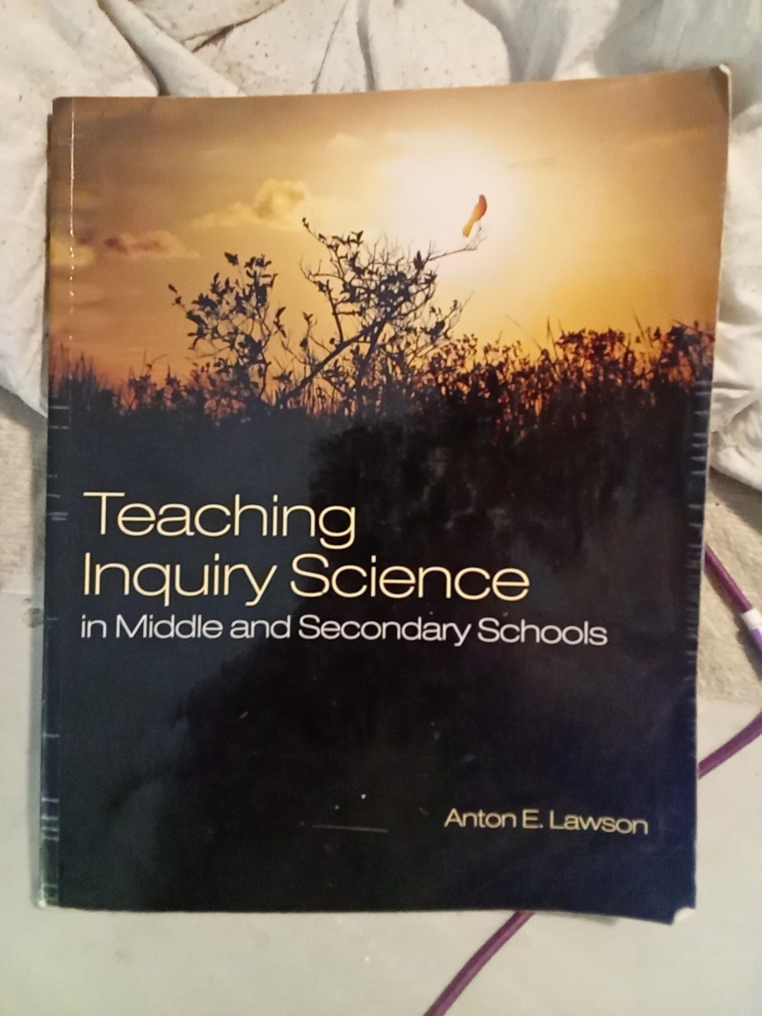 Teaching Inquiry Science in Middle and Secondary Schools by Anton E. Lawson