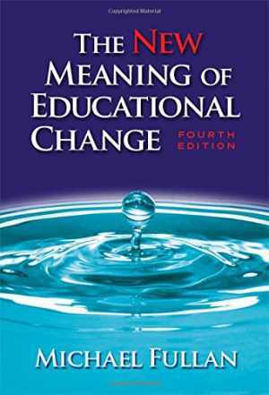 The New Meaning of Educational Change, – Paperback, by Fullan Michael – Good