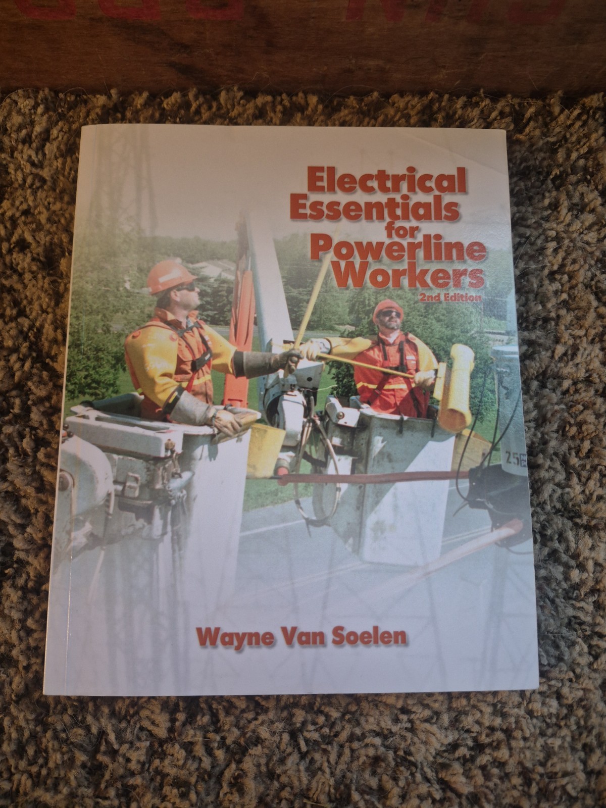 Electrical Essentials for Powerline Workers by Van Soelen, Wayne