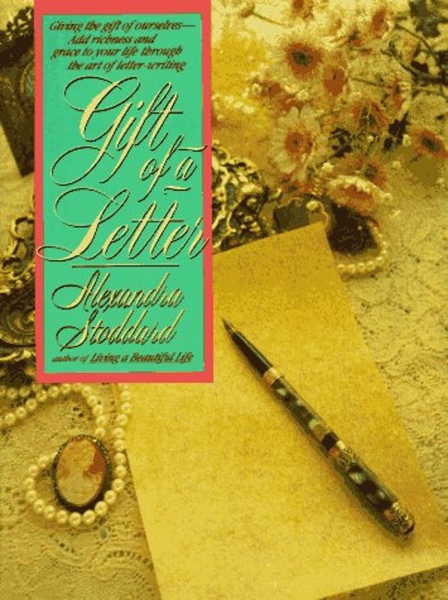 Gift of a Letter Paperback Alexandra Stoddard