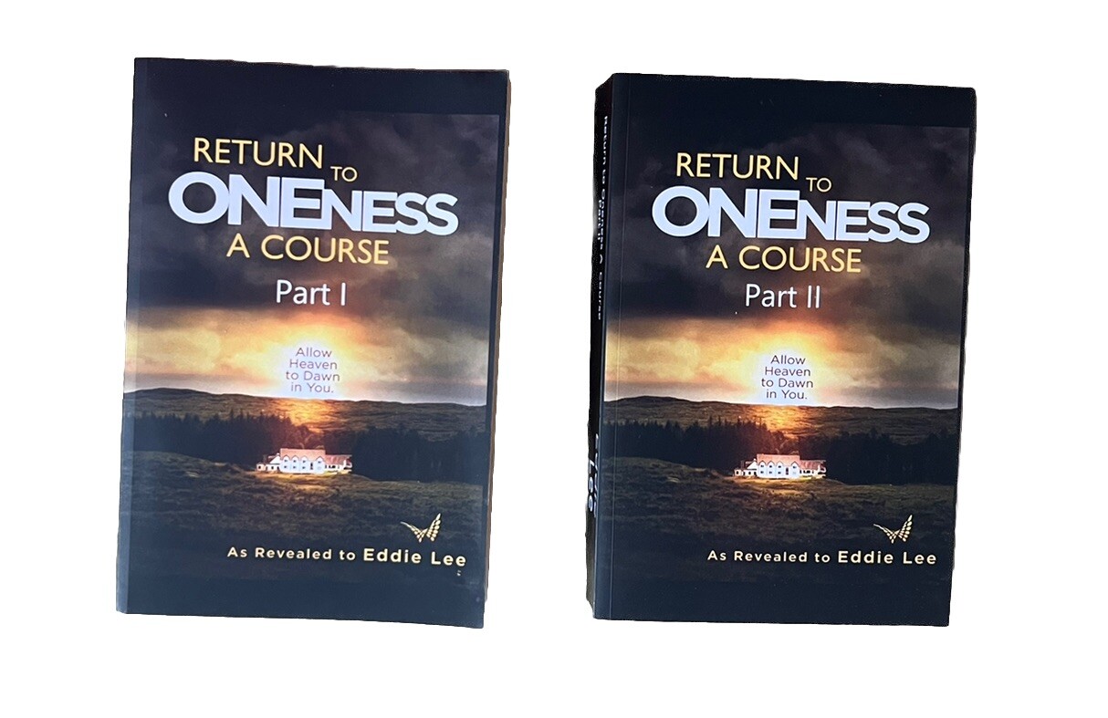 Return to Oneness A Course: Part I And Part ll by Lee, Eddie 2 Books