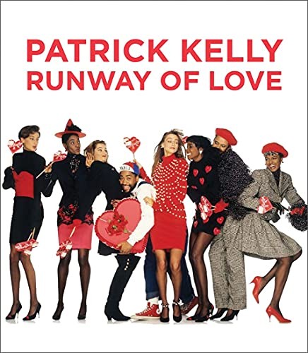 Patrick Kelly: Runway of Love by Laura Camerlengo