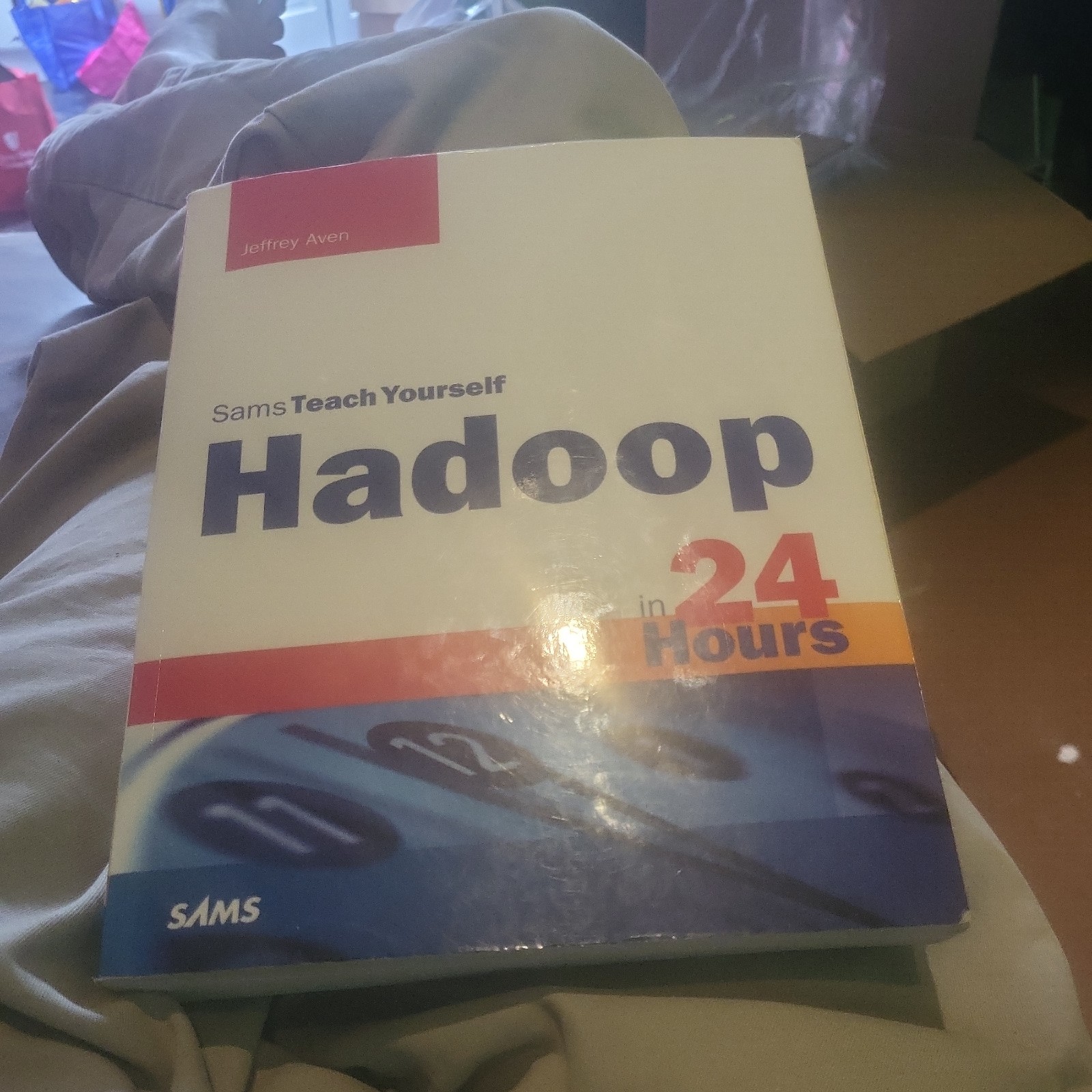 Sams Teach Yourself Ser.: Sams Teach Yourself Hadoop in 24 Hours by Jeffrey Aven