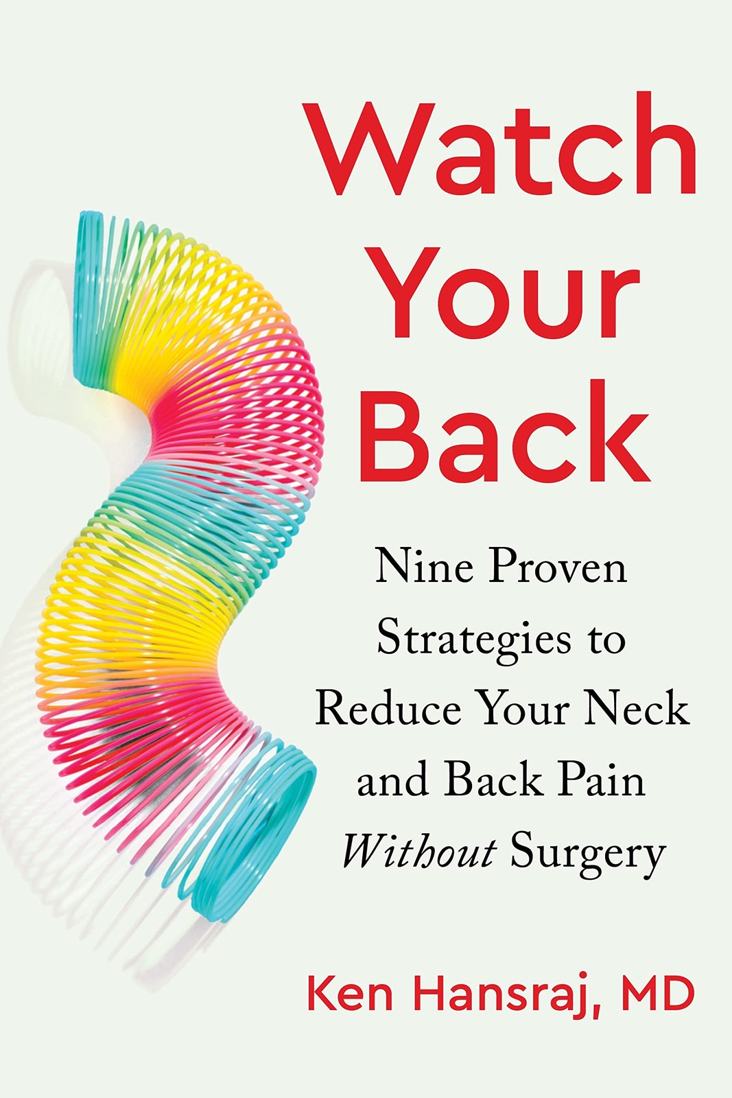 Watch Your Back: Nine Proven Strategies to Reduce Your Neck and Back Pain Wi…
