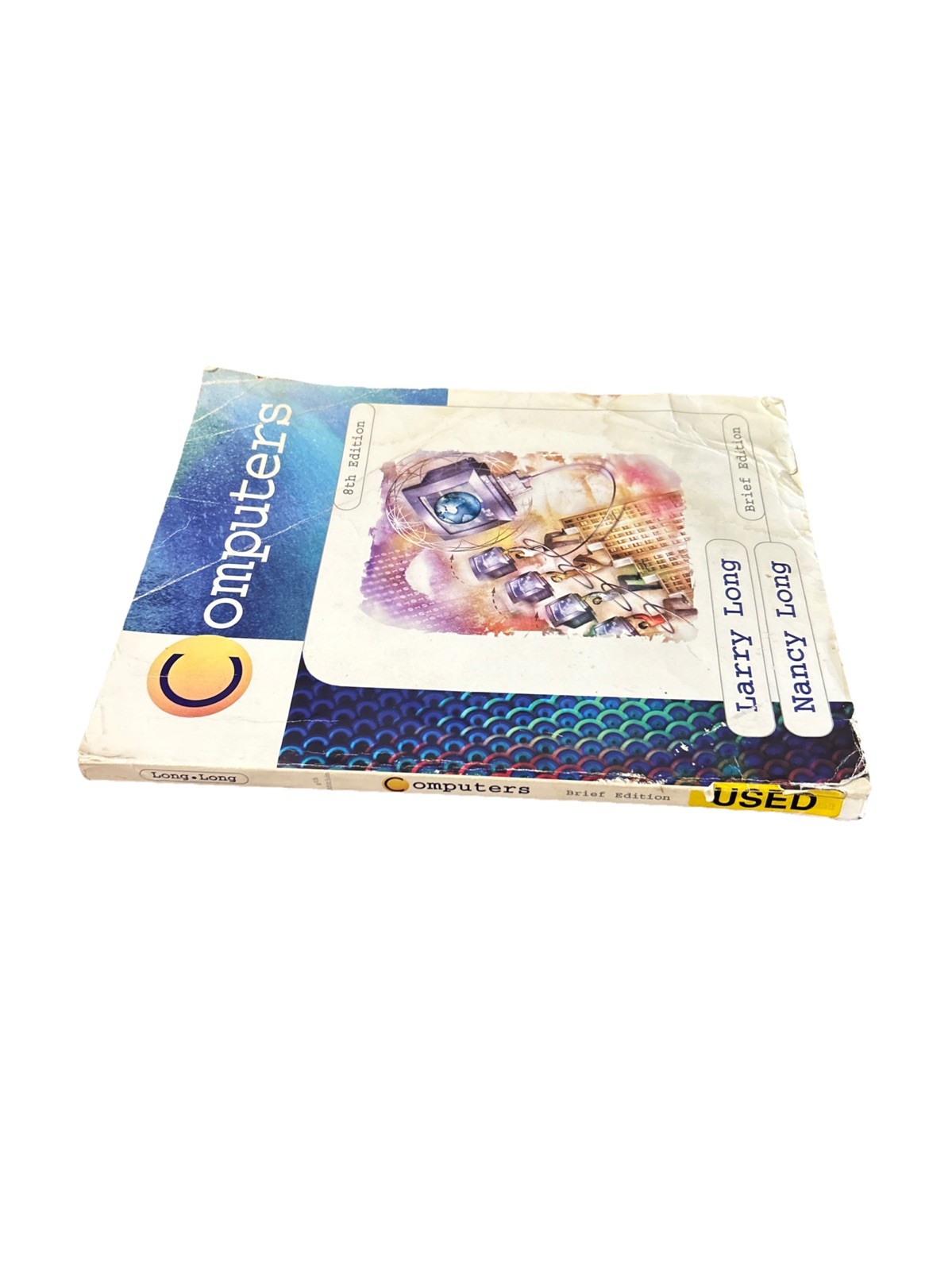 Computers 8th Edition Larry & Nancy Long Paperback Textbook Computer Basics