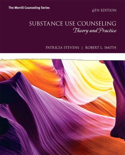 Substance Use Counseling: Theory an…, Patricia Steven